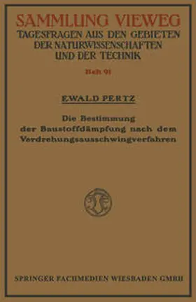 Pertz |  Die Bestimmung der Baustoffdämpfung nach dem Verdrehungsausschwingverfahren | eBook | Sack Fachmedien