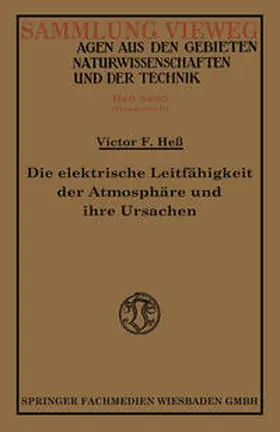 Hess |  Die elektrische Leitfähigkeit der Atmosphäre und ihre Ursachen | eBook | Sack Fachmedien