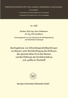 Stüdemann |  Die Ergebnisse von Schneideigenschaftsprüfungen an Messern unter Berücksichtigung des Einflusses der geometrischen Form des Messers und des Einflusses der Karbidverteilung und -größe im Werkstoff | eBook | Sack Fachmedien