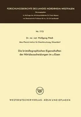 Pitsch |  Die kristallographischen Eigenschaften der Nitridausscheidungen im a-Eisen | eBook | Sack Fachmedien