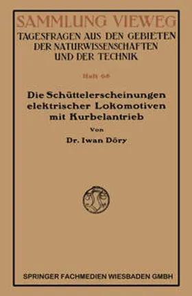 Döry |  Die Schüttelerscheinungen elektrischer Lokomotiven mit Kurbelantrieb | eBook | Sack Fachmedien