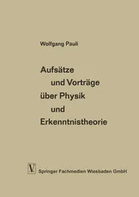 Pauli |  Aufsätze und Vorträge über Physik und Erkenntnistheorie | eBook | Sack Fachmedien