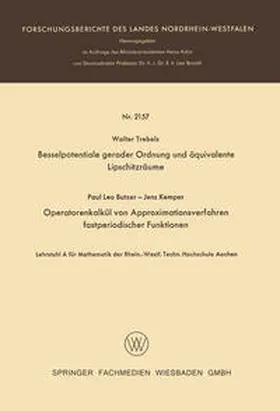 Trebels | Besselpotentiale gerader Ordnung und äquivalente Lipschitzräume. Operatorenkalkül von Approximationsverfahren fastperiodischer Funktionen | E-Book | sack.de