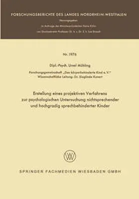 Mühling | Erstellung eines projektiven Verfahrens zur psychologischen Untersuchung nichtsprechender und hochgradig sprechbehinderter Kinder | E-Book | sack.de