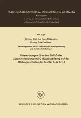 Stüdemann |  Untersuchungen über den Einfluß der Zusammensetzung und Gefügeausbildung auf das Härtungsverhalten des Stahles X 40 Cr 13 | eBook | Sack Fachmedien