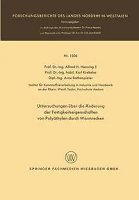 Henning |  Untersuchungen über die Änderung der Festigkeitseigenschaften von Polyäthylen durch Warmrecken | eBook | Sack Fachmedien
