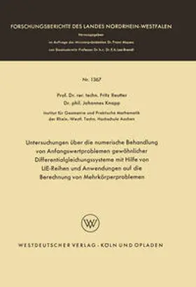 Reutter / Knapp |  Untersuchungen über die numerische Behandlung von Anfangswertproblemen gewöhnlicher Differentialgleichungssysteme mit Hilfe von LIE-Reihen und Anwendungen auf die Berechnung von Mehrkörperproblemen | eBook | Sack Fachmedien