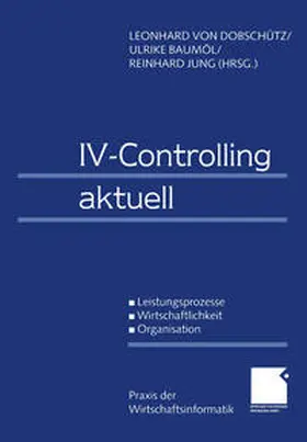 Dobschütz / Baumöl / Jung |  IV-Controlling aktuell | eBook | Sack Fachmedien