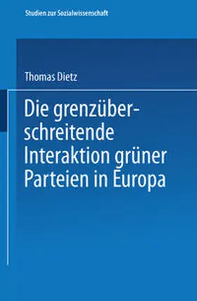 Dietz |  Die grenzüberschreitende Interaktion grüner Parteien in Europa | eBook | Sack Fachmedien