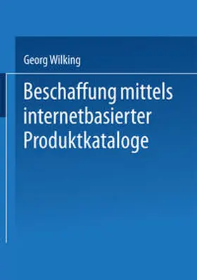 Wilking |  Beschaffung mittels internetbasierter Produktkataloge | eBook | Sack Fachmedien
