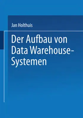 Der Aufbau von Data Warehouse-Systemen | E-Book | sack.de