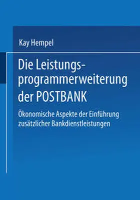 Die Leistungs-programmerweiterung der POSTBANK | E-Book | sack.de