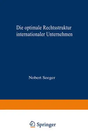 Die optimale Rechtsstruktur internationaler Unternehmen | E-Book | sack.de