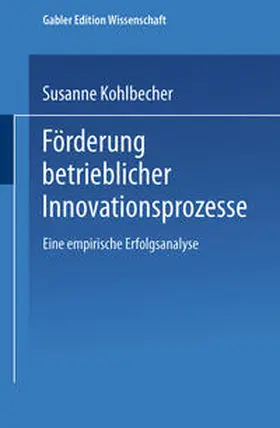  Förderung betrieblicher Innovationsprozesse | eBook | Sack Fachmedien