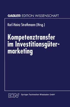  Kompetenztransfer im Investitionsgütermarketing | eBook | Sack Fachmedien
