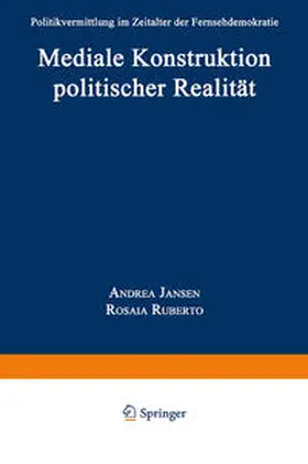 Jansen / Ruberto |  Mediale Konstruktion politischer Realität | eBook | Sack Fachmedien