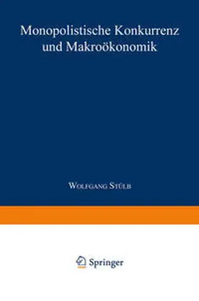  Monopolistische Konkurrenz und Makroökonomik | eBook | Sack Fachmedien