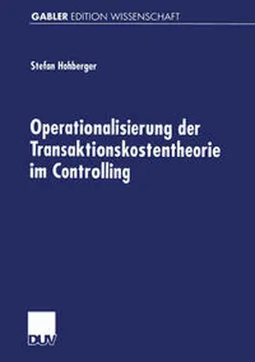 Hohberger |  Operationalisierung der Transaktionskostentheorie im Controlling | eBook | Sack Fachmedien