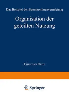 Opitz | Organisation der geteilten Nutzung | E-Book | sack.de