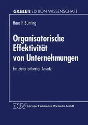  Organisatorische Effektivität von Unternehmungen | eBook | Sack Fachmedien