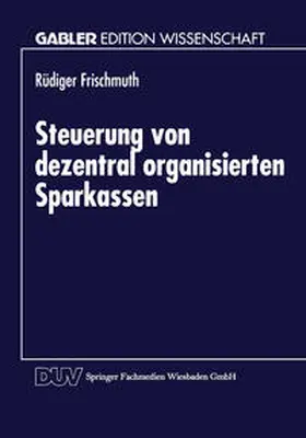 Steuerung von dezentral organisierten Sparkassen | E-Book | sack.de