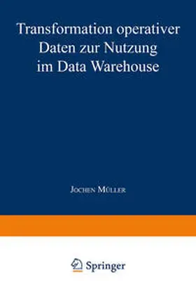 Müller |  Transformation operativer Daten zur Nutzung im Data Warehouse | eBook | Sack Fachmedien