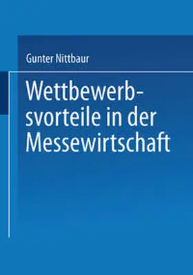 Nittbaur |  Wettbewerbsvorteile in der Messewirtschaft | eBook | Sack Fachmedien