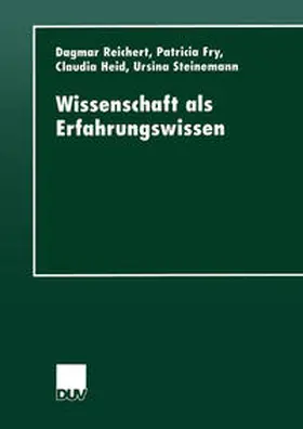 Reichert / Fry / Heid |  Wissenschaft als Erfahrungswissen | eBook | Sack Fachmedien