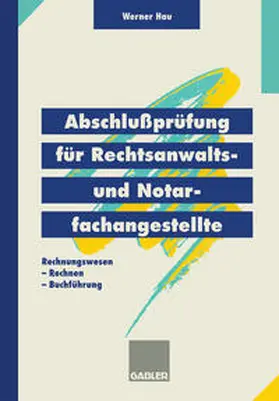 Hau |  Abschlußprüfung für Rechtsanwalts- und Notarfachangestellte | eBook | Sack Fachmedien