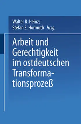 Heinz |  Arbeit und Gerechtigkeit im ostdeutschen Transformationsprozeß | eBook | Sack Fachmedien
