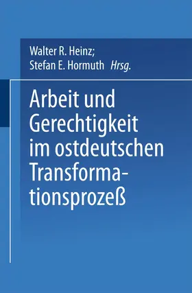 Heinz |  Arbeit und Gerechtigkeit im ostdeutschen Transformationsprozeß | Buch |  Sack Fachmedien