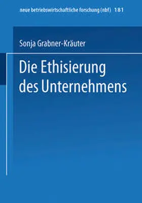 Grabner-Kräuter | Die Ethisierung des Unternehmens | E-Book | sack.de