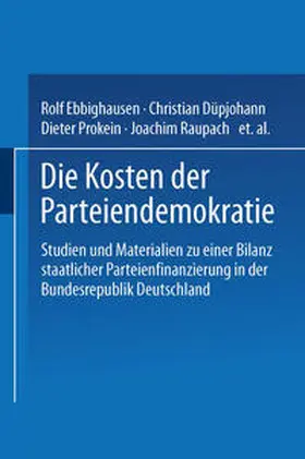 Ebbighausen / Düpjohann / Prokein |  Die Kosten der Parteiendemokratie | eBook | Sack Fachmedien