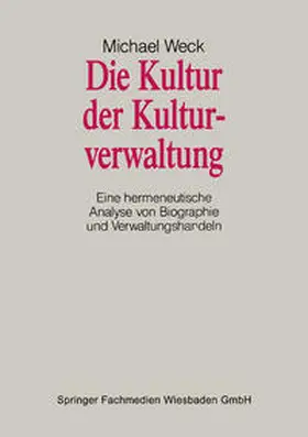  Die Kultur der Kulturverwaltung | eBook | Sack Fachmedien