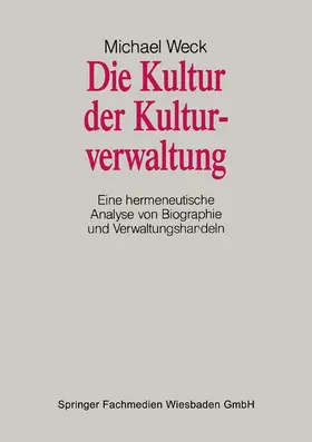  Die Kultur der Kulturverwaltung | Buch |  Sack Fachmedien