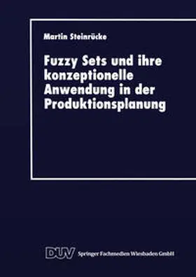 Fuzzy Sets und ihre konzeptionelle Anwendung in der Produktionsplanung | E-Book | sack.de