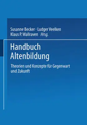 Becker / Veelken / Wallraven | Handbuch Altenbildung | E-Book | www2.sack.de