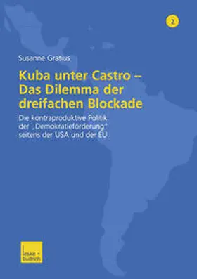 Gratius |  Kuba unter Castro — Das Dilemma der dreifachen Blockade | eBook | Sack Fachmedien