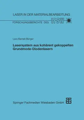 Bartelt-Berger |  Lasersystem aus kohärent gekoppelten Grundmode-Diodenlasern | eBook | Sack Fachmedien