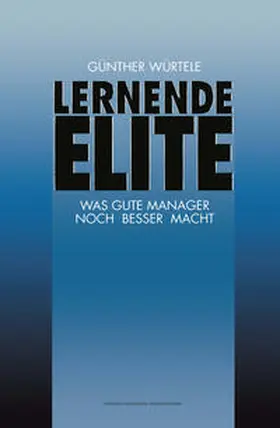 Würtele |  Lernende Elite | eBook | Sack Fachmedien