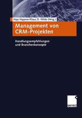 Hippner / Wilde |  Management von CRM-Projekten | eBook | Sack Fachmedien