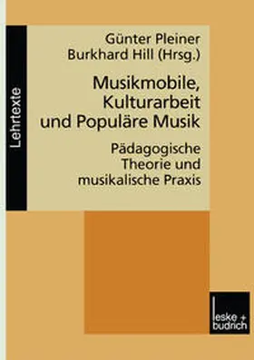 Pleiner / Hill |  Musikmobile, Kulturarbeit und Populäre Musik | eBook | Sack Fachmedien