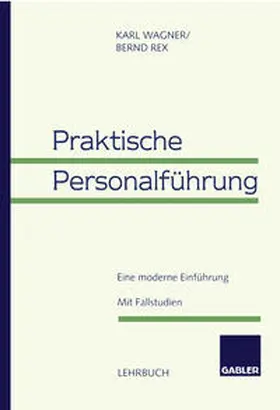 Wagner / Rex |  Praktische Personalführung | eBook | Sack Fachmedien