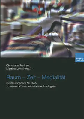 Funken / Löw |  Raum - Zeit - Medialität | eBook | Sack Fachmedien