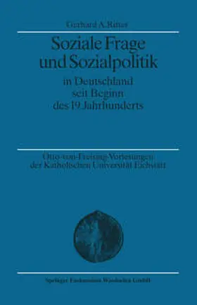 Ritter |  Soziale Frage und Sozialpolitik in Deutschland seit Beginn des 19. Jahrhunderts | eBook | Sack Fachmedien