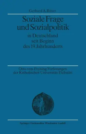 Ritter |  Soziale Frage und Sozialpolitik in Deutschland seit Beginn des 19. Jahrhunderts | Buch |  Sack Fachmedien