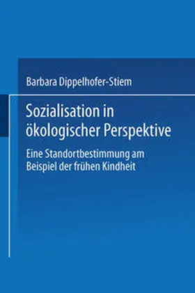 Dippelhofer-Stiem |  Sozialisation in ökologischer Perspektive | eBook | Sack Fachmedien