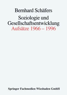 Schäfers |  Soziologie und Gesellschaftsentwicklung | Buch |  Sack Fachmedien