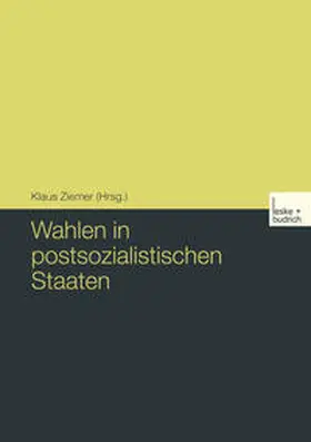 Ziemer |  Wahlen in postsozialistischen Staaten | eBook | Sack Fachmedien
