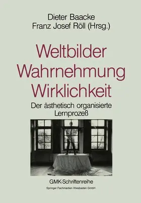 Baacke |  Weltbilder Wahrnehmung Wirklichkeit | Buch |  Sack Fachmedien